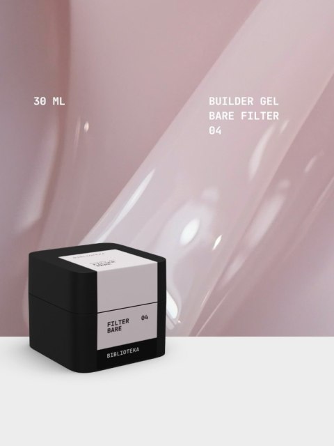 BIBLIOTEKA Builder gel 04 Bare Filter - półprzezroczysty jasnoróżowy żel budujący, 30 ml