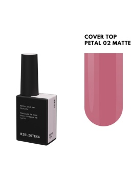BIBLIOTEKA Matte Cover Top PETAL 02 - matowy jasnoróżowy top hybrydowy bez warstwy dyspersyjnej, 10 ml
